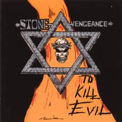 Stone Vengeance : To Kill Evil